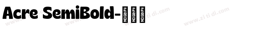 Acre SemiBold字体转换 Acre SemiBold字体转换